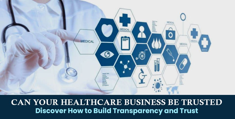 Healthcare Business Be Trusted