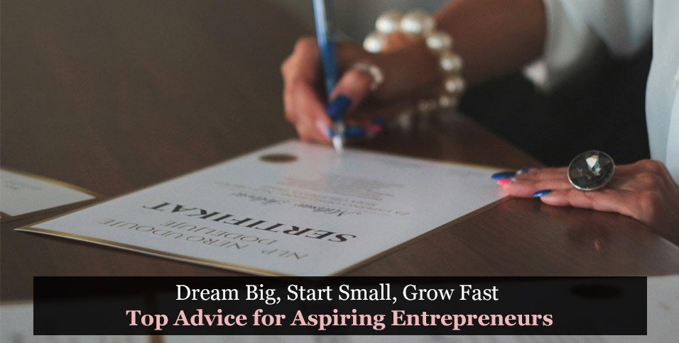 Top Advice for Aspiring Entrepreneurs