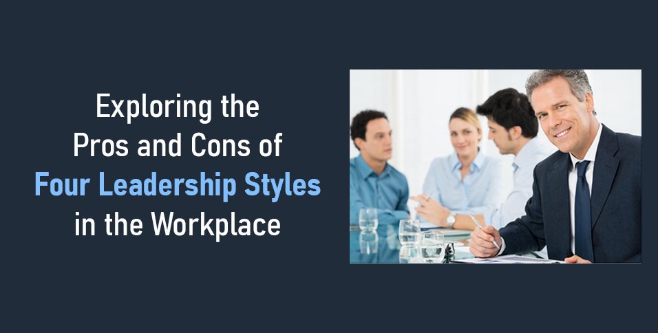 Leadership Styles in the Workplace