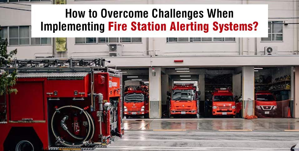 Fire Station Alerting Systems