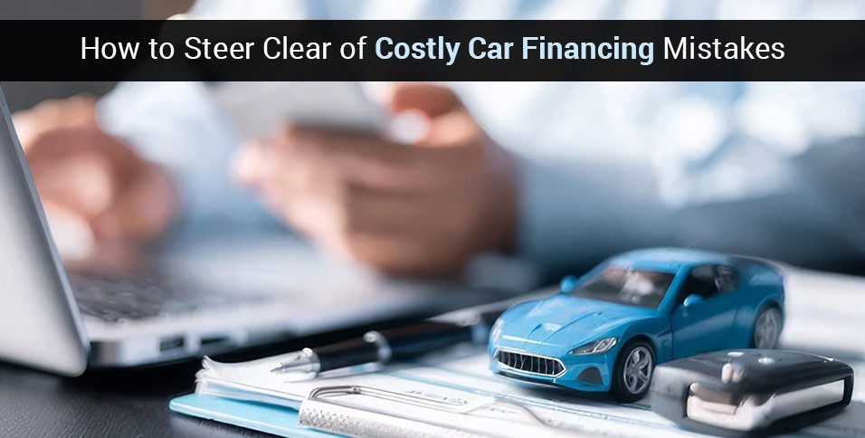 Car Financing Mistakes