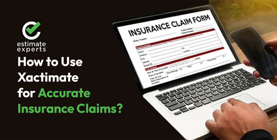 Xactimate for Accurate Insurance Claims