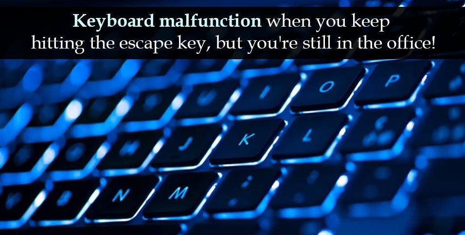 Keyboard malfunction