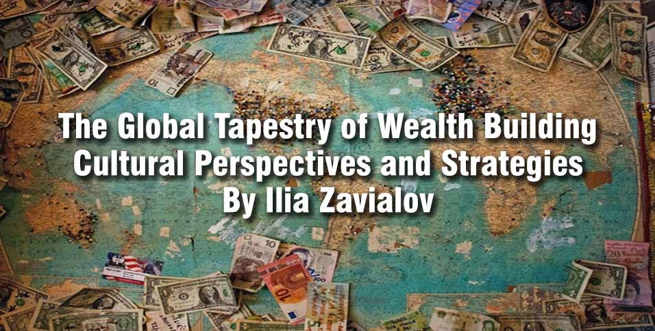 The Global Tapestry of Wealth Building