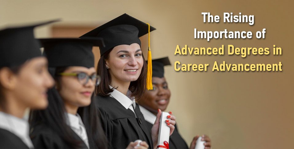 Importance of Advanced Degrees