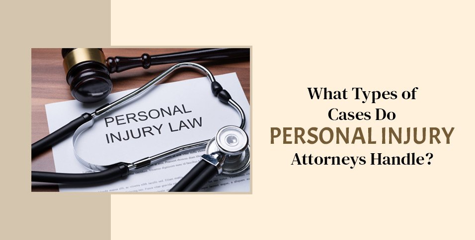 Personal Injury Attorneys Handle