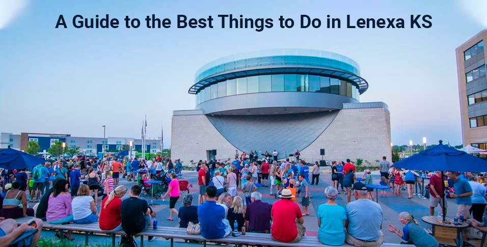 Best Things to Do in Lenexa