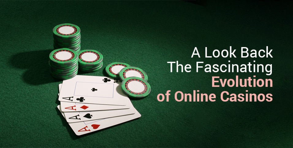 Evolution of Online Casinos