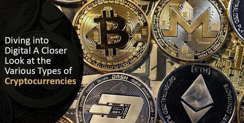 Various Types of Cryptocurrencies