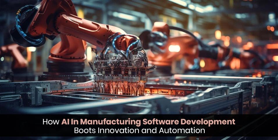 AI In Manufacturing Software Development