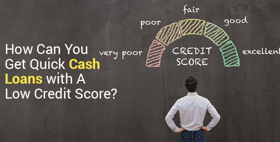 Cash Loans with A Low Credit Score