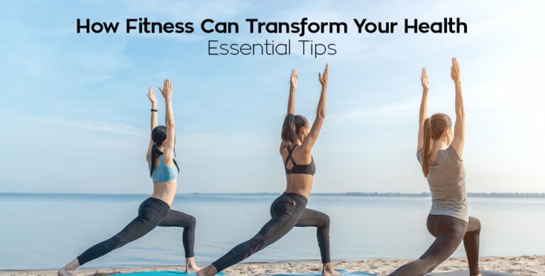 Fitness Can Transform Your Health