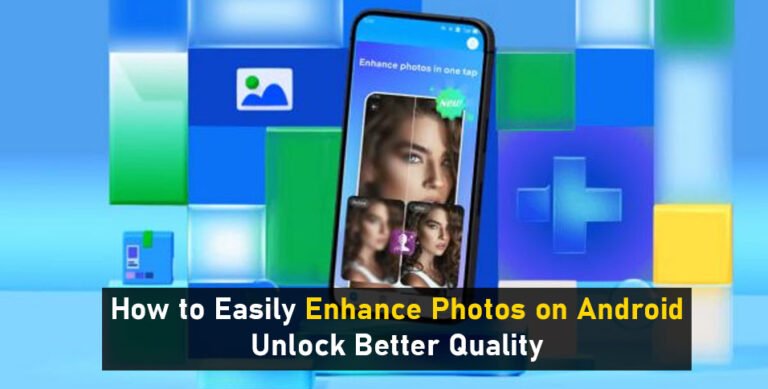 Easily Enhance Photos on Android