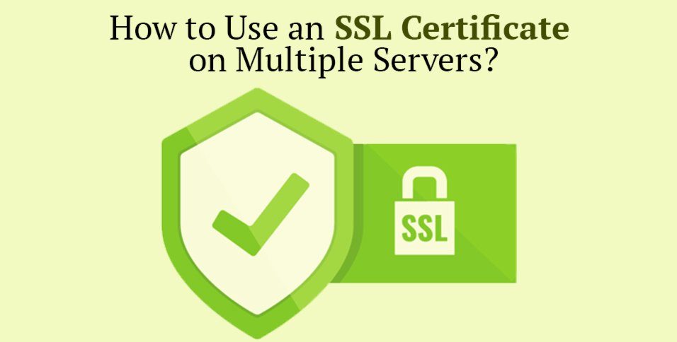 SSL Certificate on Multiple Servers