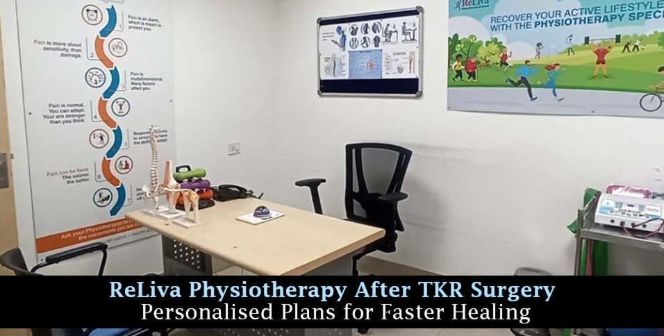 ReLiva Physiotherapy After TKR Surgery