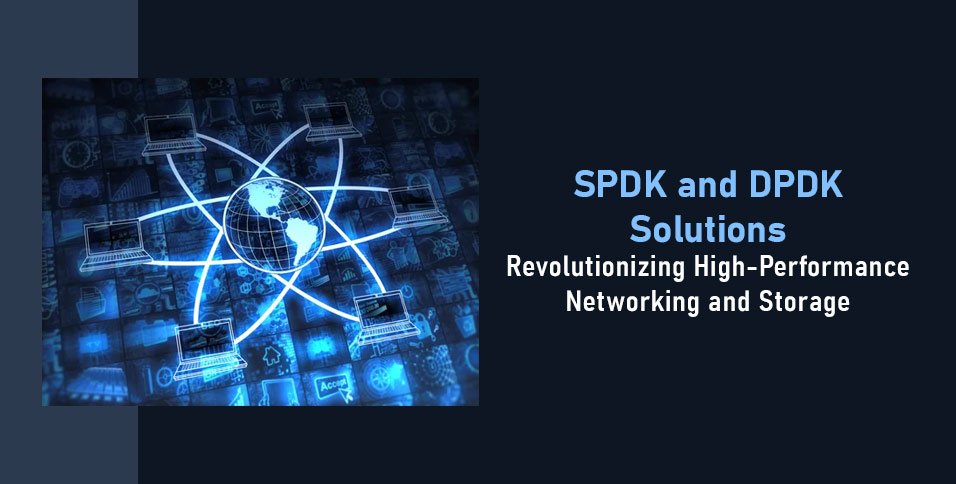 SPDK and DPDK Solutions