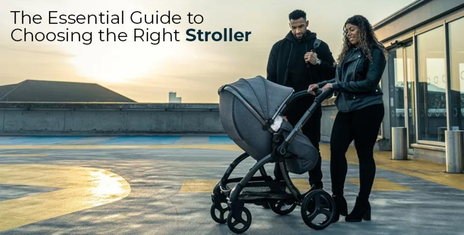 Choosing the Right Stroller