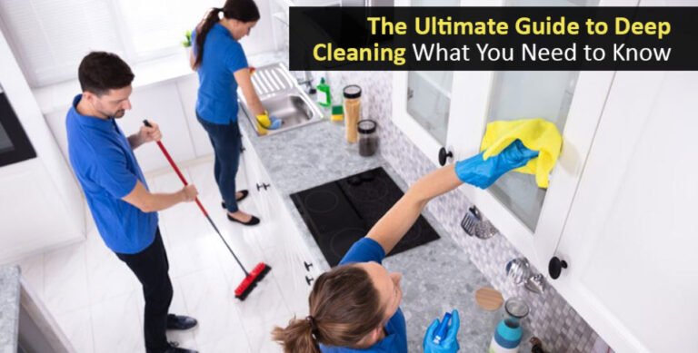 The Ultimate Guide to Deep Cleaning