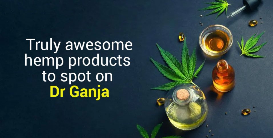 hemp products to spot on Dr Ganja