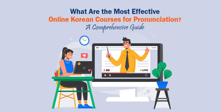 Online Korean Courses for Pronunciation