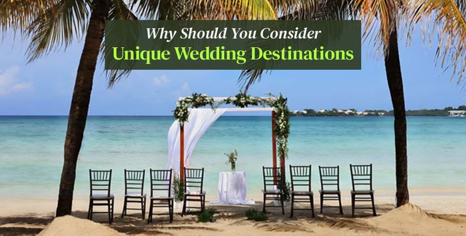 Unique Wedding Destinations