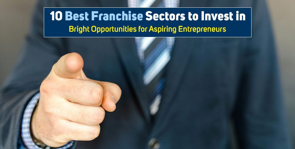 Best Franchise Sectors to Invest in