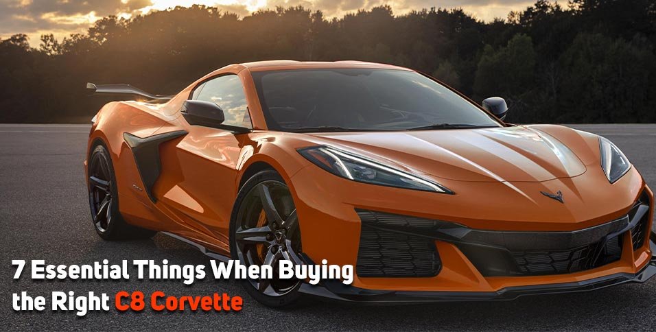 Buying the Right C8 Corvette