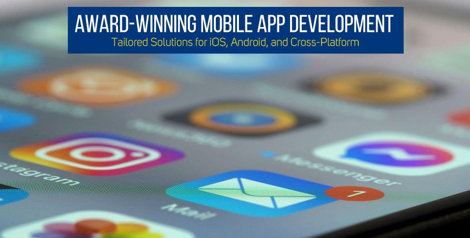 Award-Winning Mobile App Development