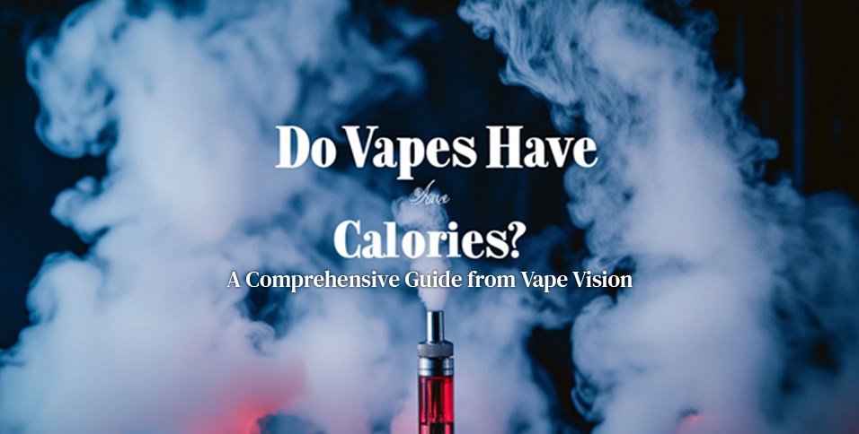 Do Vapes Have Calories?