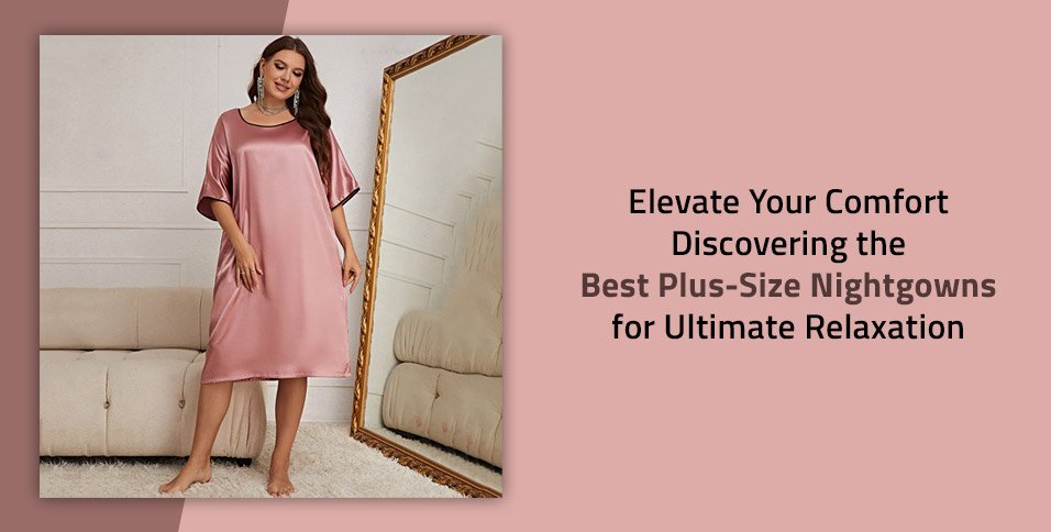 Best Plus-Size Nightgowns