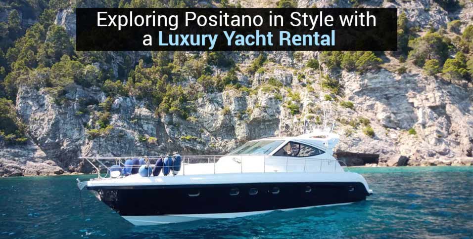 Luxury Yacht Rental