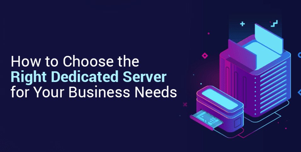 Right Dedicated Server for Your Business