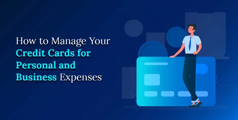 Credit Cards for Personal and Business Expenses