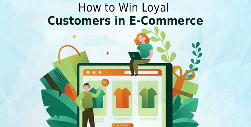 Loyal Customers in E-Commerce