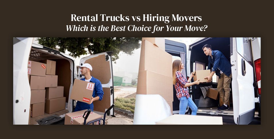 Rental Trucks vs Hiring Movers