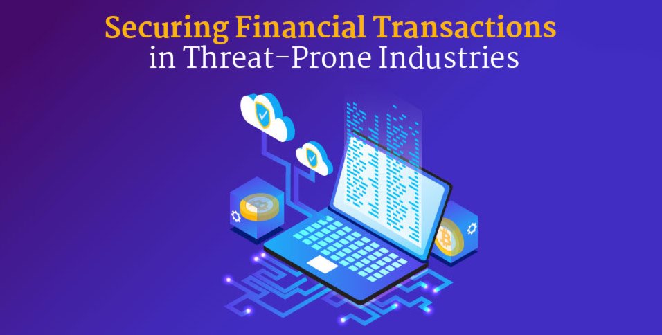 Securing Financial Transactions