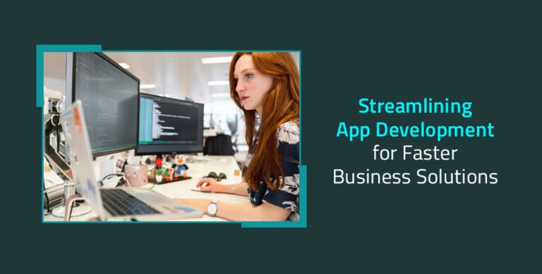 Streamlining App Development