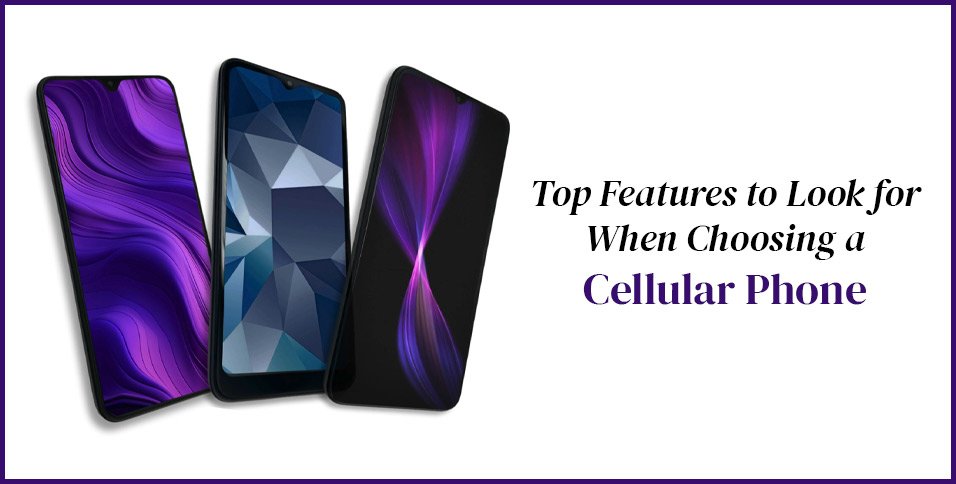 Choosing a Cellular Phone