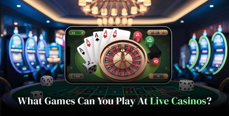 Games Can You Play At Live Casinos