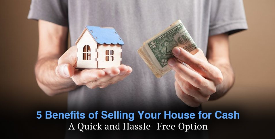 Selling Your House for Cash