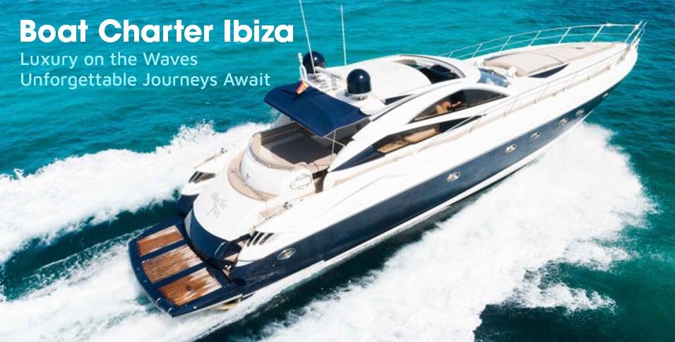 Boat Charter Ibiza