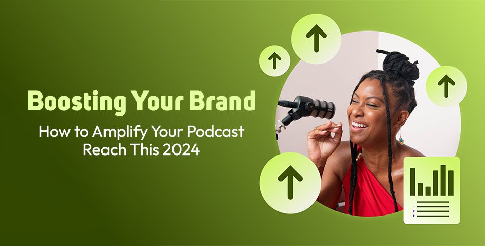 Amplify Your Podcast Reach