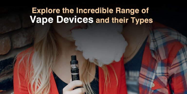 Incredible Range of Vape Devices