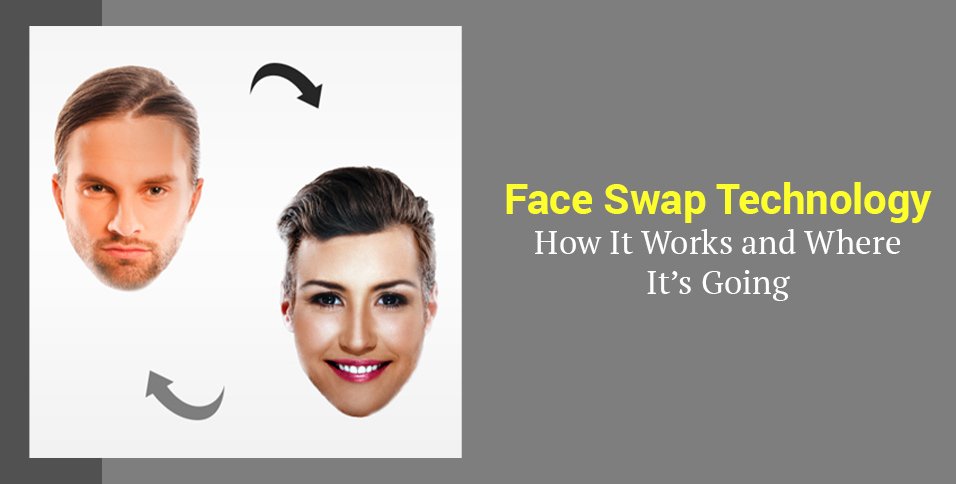 Face Swap Technology