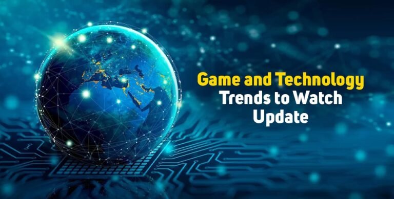 Game and Technology Trends to Watch