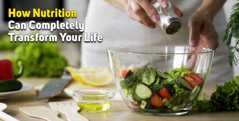 Nutrition Can Completely Transform Your Life