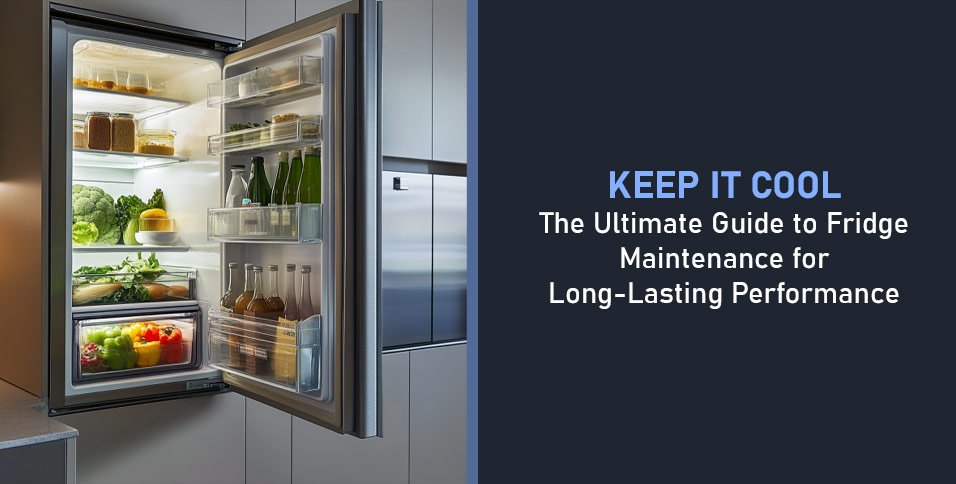 Guide to Fridge Maintenance