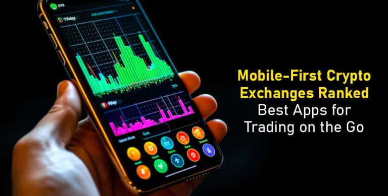 Mobile-First Crypto Exchanges