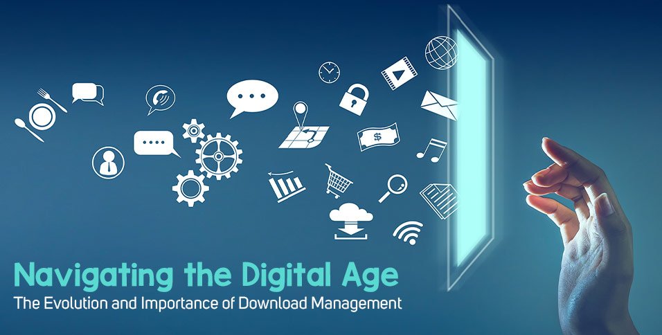 Importance of Download Management