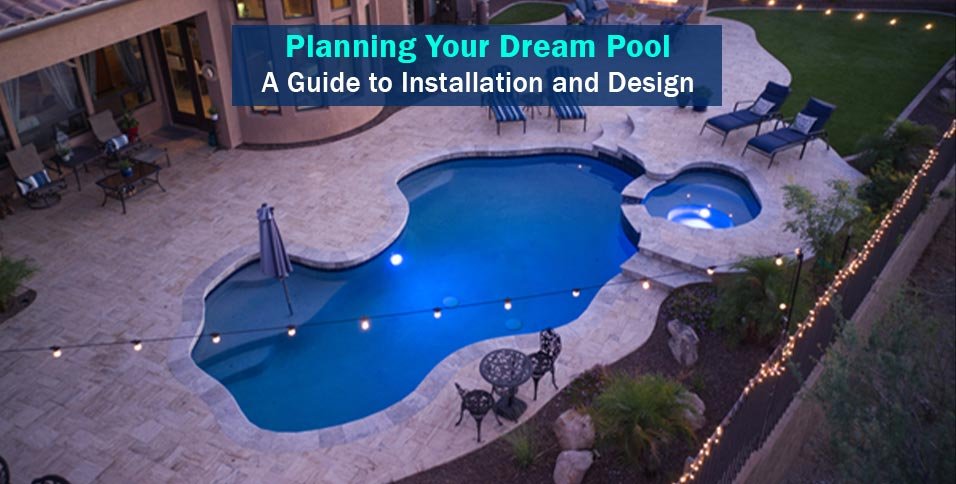 Planning Your Dream Pool